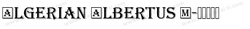 Algerian Albertus M字体转换